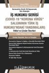 Covid-19 "Korona Virüs" Salgının Türk İş Hukuku'ndaki Yansımaları