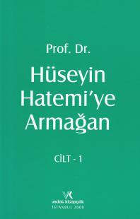 Prof. Dr. Hüseyin Hatemi'ye Armağan,Cilt: 1 - 2