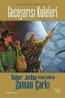 13 - Zaman Çarkı Serisi 1. Kitap: Geceyarısı Kuleleri Robert Jordan