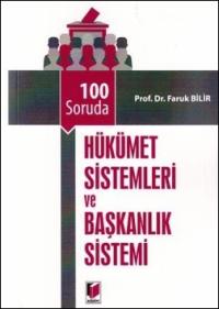 100 Soruda Hükümet Sistemleri ve Başkanlık Sistemi Faruk Bilir