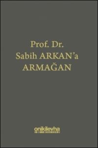 Prof. Dr. Sabih Arkan'a Armağan Başak Şit İmamoğlu