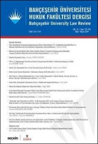 Bahçeşehir Üniversitesi Hukuk Fakültesi Dergisi Cilt:14 Sayı:175 - 176