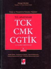 TC Anayasası TCK CMK CGTİK ve İlgili Mevzuat ( Orta Boy ) Gürsel Yalva