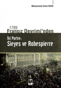 1789 Fransız Devrimi' nden İki Portre: Sieyes ve Robespirerre Muhammet