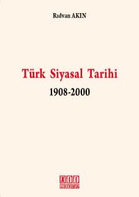 Türk Siyasal Tarihi 1908-2000 Rıdvan Akın
