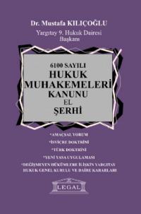 6100 Sayılı Hukuk Muhakemeleri Kanunu El Şerhi Mustafa Kılıçoğlu