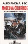 Moskova Önlerinde Volokolamsk Şosesi Savaşları Aleksandr A. Bek