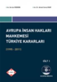 Avrupa İnsan Hakları Mahkemesi Türkiye Kararları (1995- 2011) (2 Cilt 