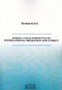 Seeking a Legal Perspective On International Migration And Turkey İbra