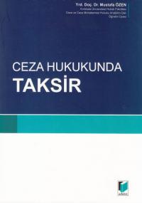 Ceza Hukukunda Taksir Mustafa Özen