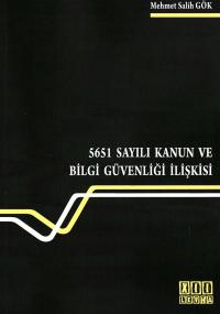 5651 Sayılı Kanun Ve Bilgi Güvenliği İlişkisi Mehmet Salih Gök