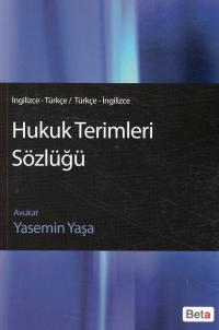 İngilizce - Türkçe / Türkçe - İngilizce Hukuk Terimleri Sözlüğü Yasemi