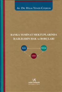 Banka Teminat Mektuplarında İlgililerin Hak Ve Borçları Hilal Yener Co