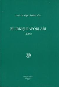 Bilirkişi Raporları ( 2006 ) Oğuz İmregün