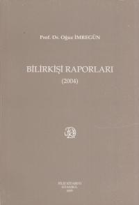 Bilirkişi Raporları (2004 ) Oğuz İmregün