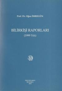 Bilirkiş Raporları ( 1999 Yılı ) Oğuz İmregün