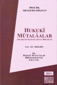 Hukuki Mütalaalar XI ( 2010- 2011 ) Abuzer Kendigelen