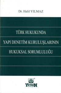 Türk Hukukunda Yapı Denetimi Kuruluşlarının Hukuksal Sorumluluğu Halil