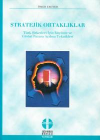 Stratejik Ortaklıklar Türk Şirketleri için Büyüme Ömer Esener