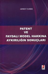 Patent Ve Faydalı Model Hakkına Aykırılığın Sonuçları Ahmet Tamer