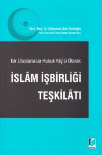 Bir Uluslararası Hukuk Kişisi Olarak İslam İşbirliği Teşkilatı Süleyma