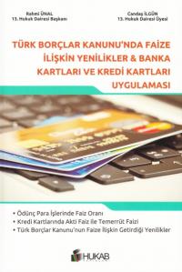 Türk Borçlar Kanunu' nda Faize İlişkin Yenilikler, Banka Kartları Ve K