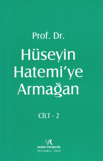 Prof. Dr. Hüseyin Hatemi'ye Armağan,Cilt: 1 - 2