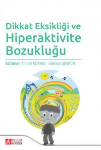 Dikkat Eksikliği ve Hiperaktivite Bozukluğu Ahmet Kurnaz