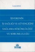 İşverenin İş Sağlığı Ve Güvenliği Sağlama Yükümlülüğü Ve Sorumluluğu