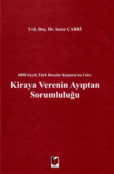 6098 Sayılı Türk Borçlar Kanunu' na Göre Kiraya Verenin Ayıptan Soruml