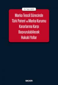 Marka Tescil Sürecinde Türk Patent ve Marka Kurumu Kararlarına Karşı B