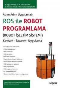 ROS ile Robot Programlama (Robot İşletim Sistemi) Uğur Yayan