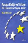Avrupa Birliği Ve Türkiye,Bir Ekonomik Ve Siyasi Analiz %30 indirimli 