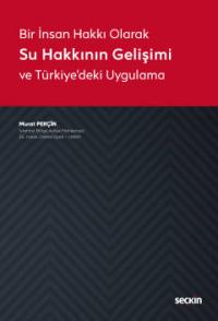 Su Hakkının Gelişimi ve Türkiye'deki Uygulama Murat Perçin