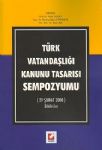 Türk Vatandaşlığı Kanunu Tasarısı Sempozyumu ( 29 Şubat 2008 Bildirile