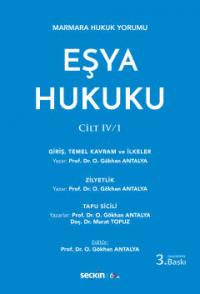 Eşya Hukuku Cilt IV / I Osman Gökhan Antalya