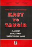 Türk Hukuk Sisteminde Kast Ve Taksir - Olası Kast Bilinçli Taksir Taks