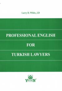 Professional English for Turkish Lawyers Larry D. White