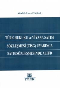 Türk Hukuku ve Viyana Satım Sözleşmesi (CISG) Uyarınca Satış Sözleşmes