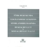 Türk Hukukunda Vergilendirme Yetkisinin Sınırlandırılmasında Hukuk Dev