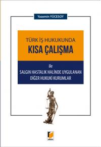 Türk İş Hukukunda Kısa Çalışma Yasemin Yücesoy