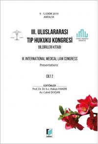 III. Uluslararası Tıp Hukuku Kongresi Bildirileri Kitabı Cilt 2 9 - 12