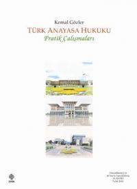 Türk Anayasa Hukuku Pratik Çalışmaları Kemal Gözler