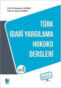 Türk İdari Yargılama Hukuku Dersleri Cilt 3 Ramazan Yıldırım