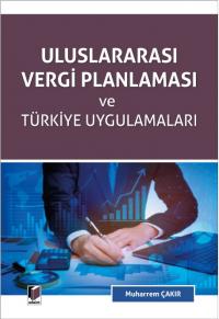 Uluslararası Vergi Planlaması ve Türkiye Uygulamaları Muharrem Çakır