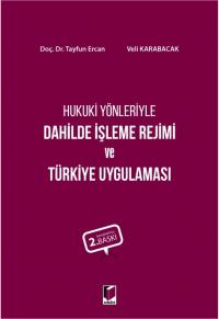 Dahilde İşleme Rejimi ve Türkiye Uygulaması Tayfun Ercan
