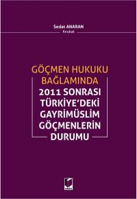 Göçmen Hukuku Bağlamında 2011 Sonrası Türkiye'deki Gayrimüslim Göçmenl