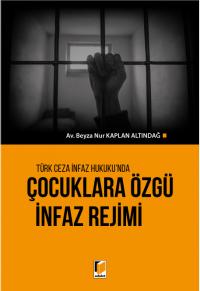 Çocuklara Özgü İnfaz Rejimi Beyza Nur Kaplan Altındağ