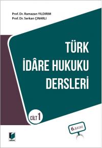 Türk İdare Hukuku Dersleri Cilt 1 Ramazan Yıldırım