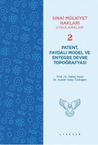Patent, Faydalı Model ve Entegre Devre Topoğrafyası Habip Asan